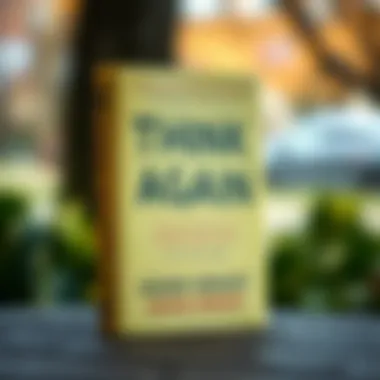 Notable Exploring 'Think Again' by Adam Grant: A Comprehensive Audiobook Analysis